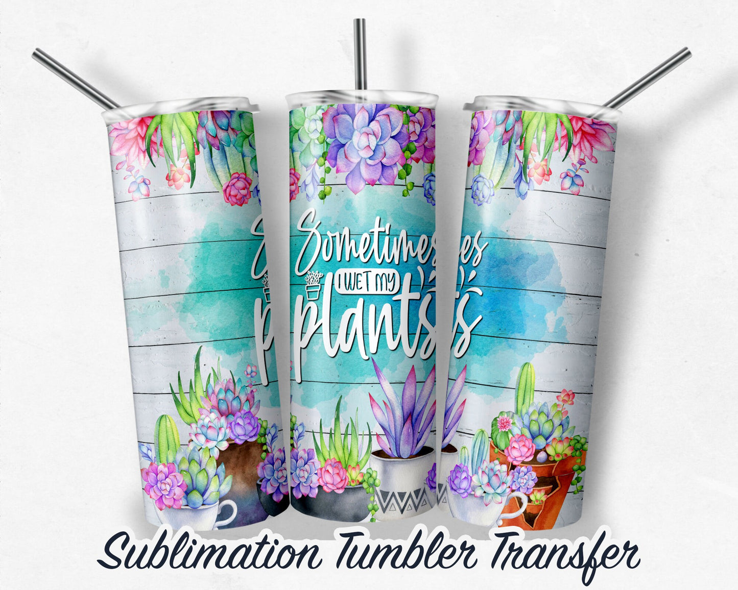 Succulents Sublimation Transfer Print For 20 oz - 30 oz Tumblers - Ready to Press - Heat Transfers