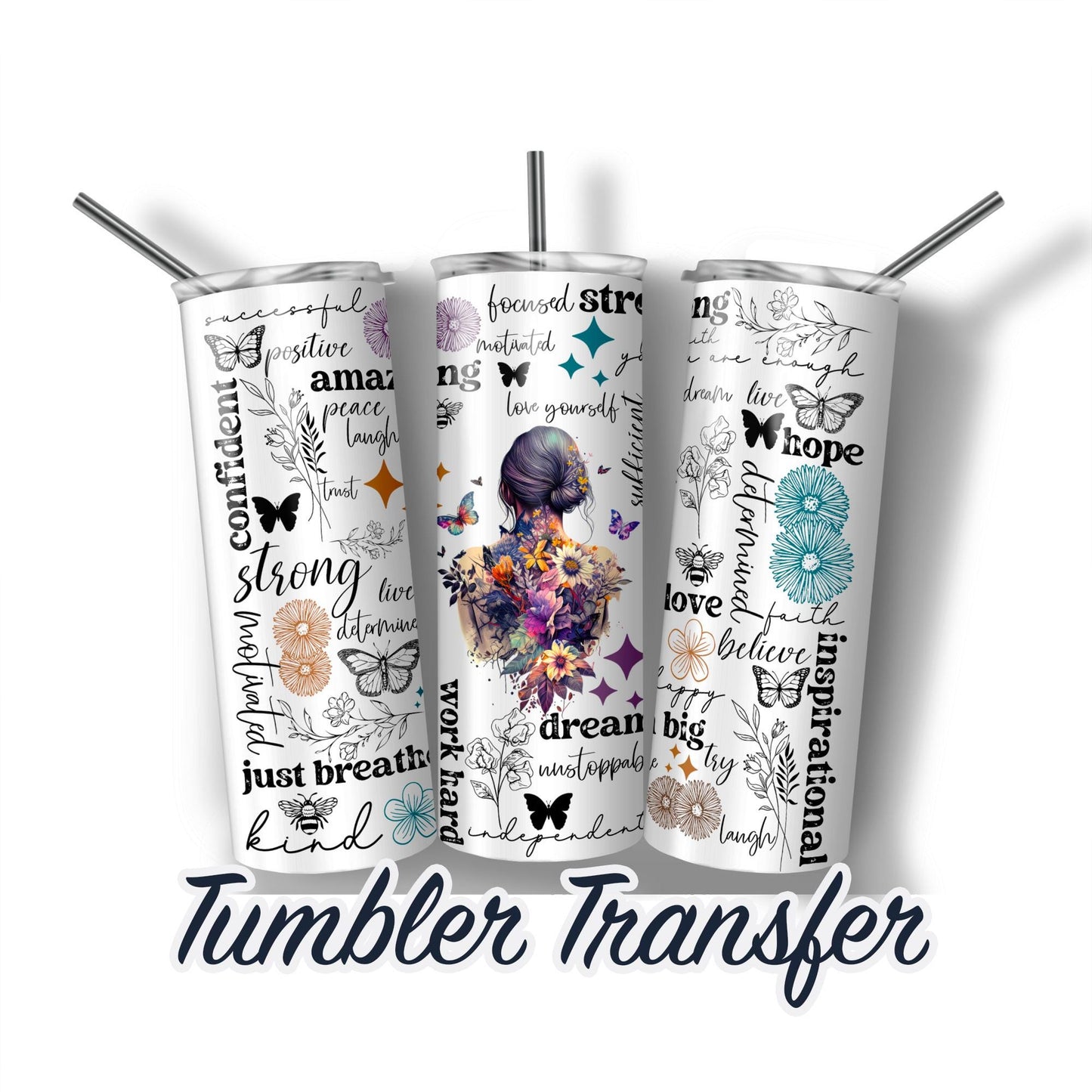 Inspirational Tumbler Sublimation Transfer Print For 20oz Tumbler - 30oz Skinny Tumbler - Ready To press - Heat Transfers SHIPS NEXT DAY