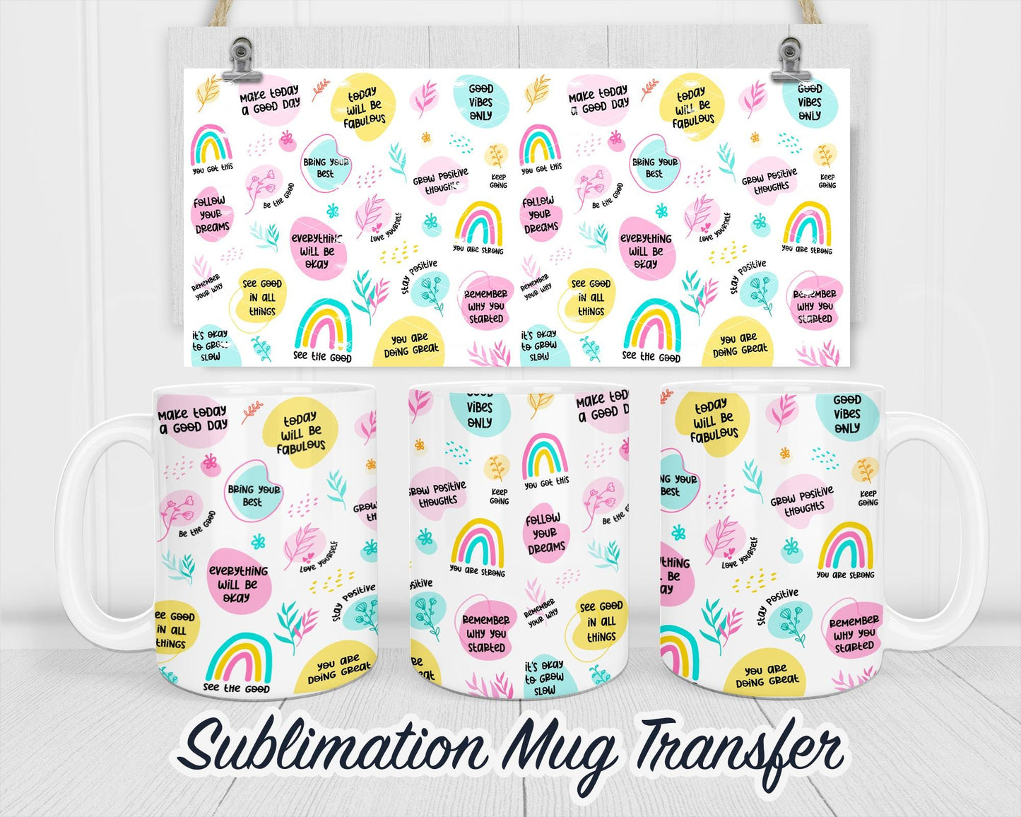 Daily Affirmations Sublimation Mug Transfer Print For 11 oz - 15 oz Mugs - Ready To press Heat Transfer SHIPS NEXT DAY