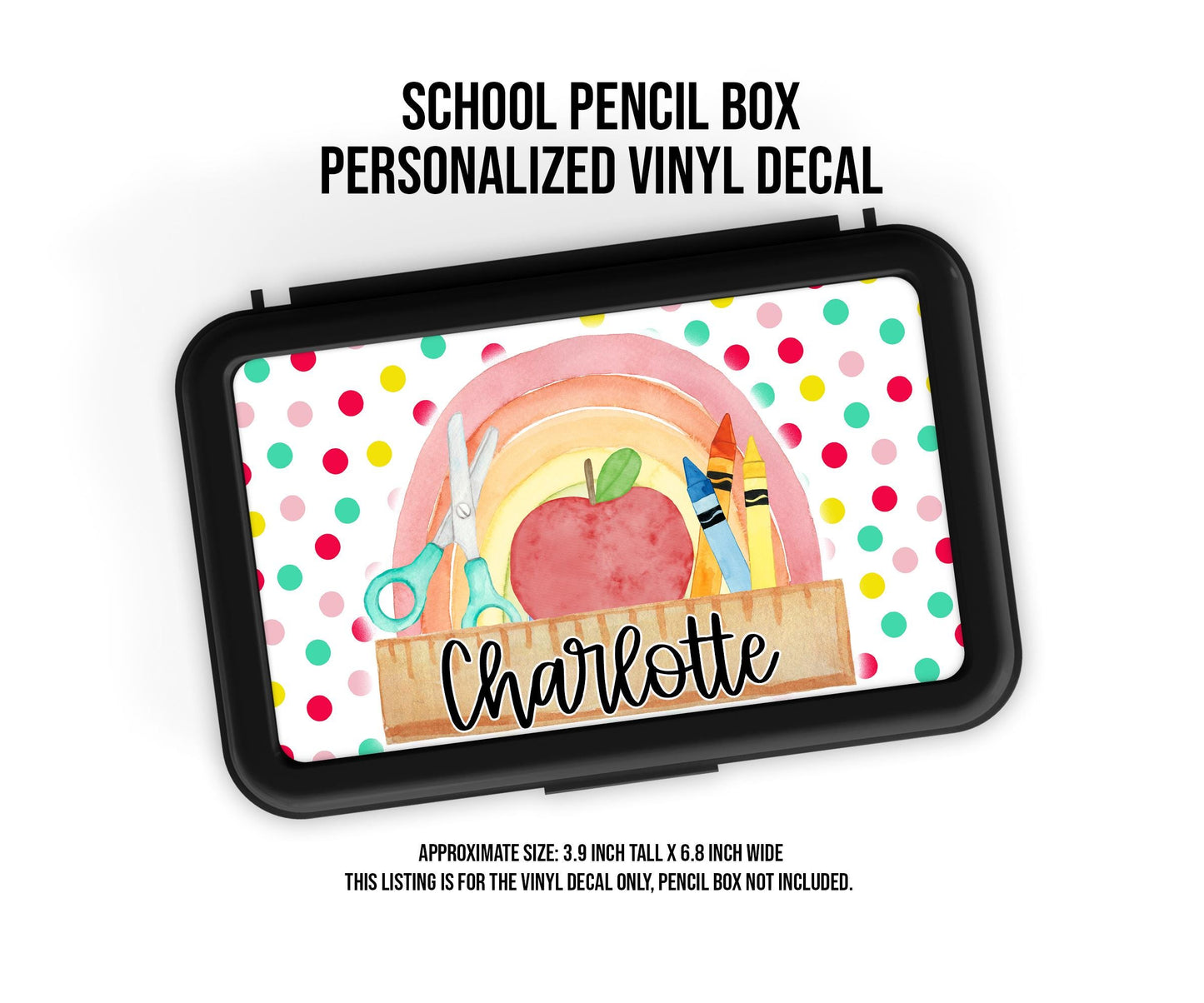 Custom Decal for Pencil Box Personalized with Name, 3.9 tall x 6.8 wide, Waterproof Decals for Student, Classroom Sticker, Rainbow Dot Theme
