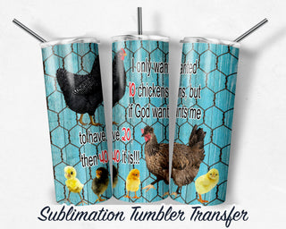 Chicken Sublimation Transfer Print For 20 oz Tumbler - 30 oz Skinny Tumbler - Ready To press - Heat Transfers SHIPS NEXT DAY