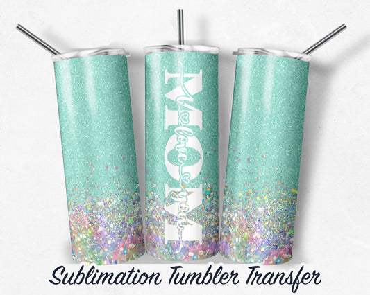 I Love You Mom - Mint Green Sublimation Transfer Print For 20-30 oz Skinny Tumbler - Ready To press - Heat Transfers SHIPS NEXT DAY
