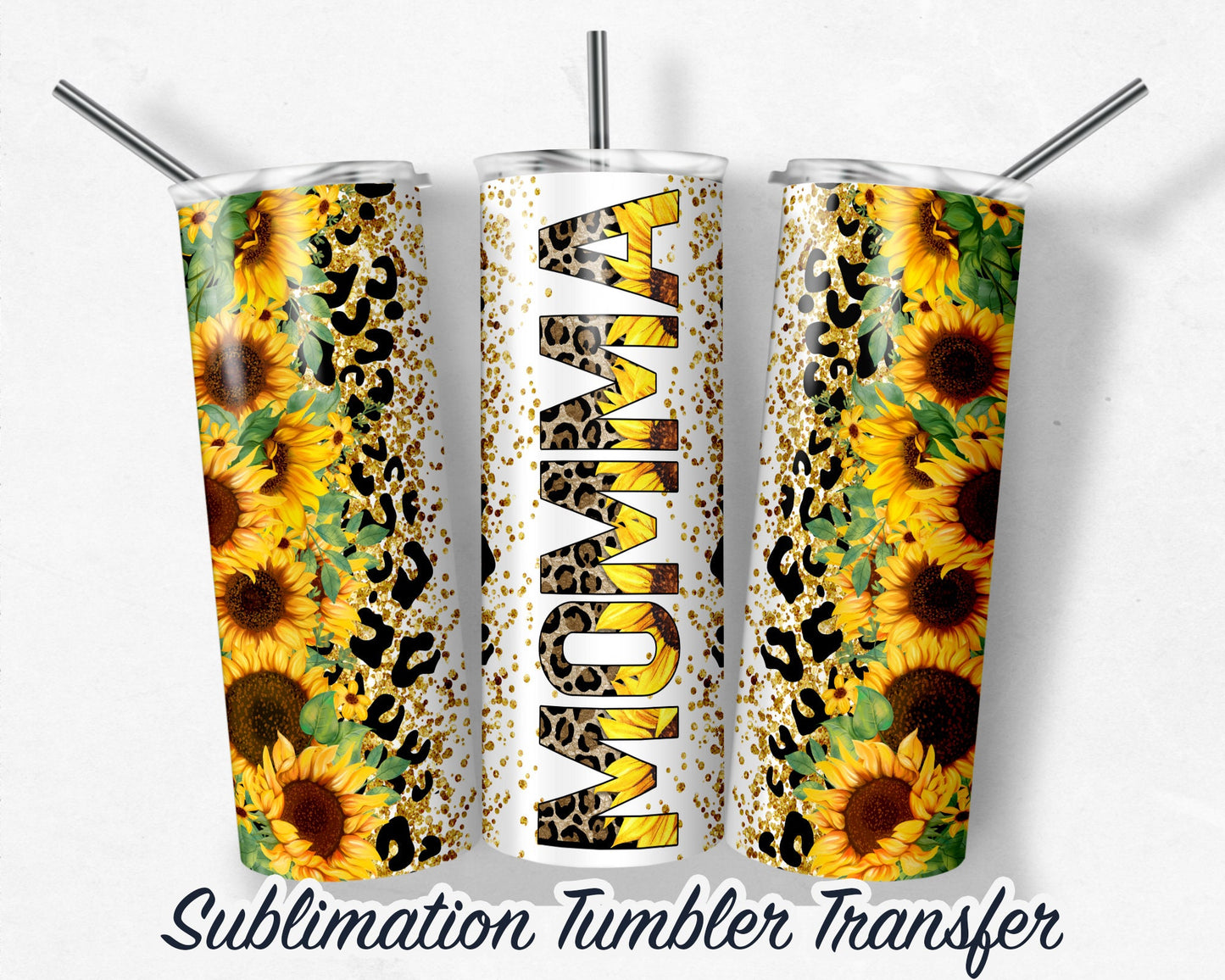 Sunflower Momma  Sublimation Transfer Print For 20 oz Tumbler - 30 oz Skinny Tumbler - Ready To press - Heat Transfers