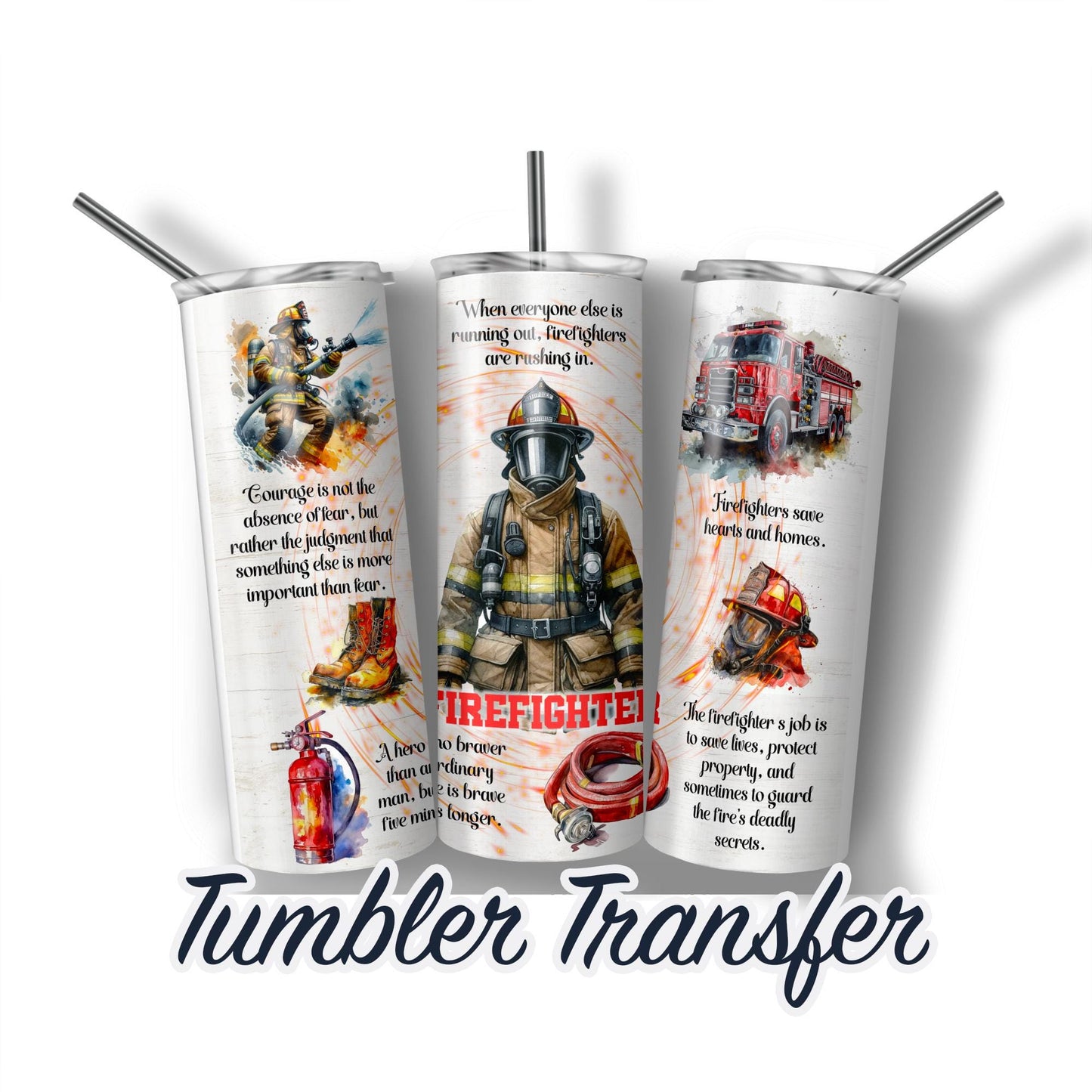 Firefighter Sublimation Transfer Print For 20 oz - 30 oz Skinny Tumbler - Ready To press - Heat Transfer SHIPS NEXT DAY