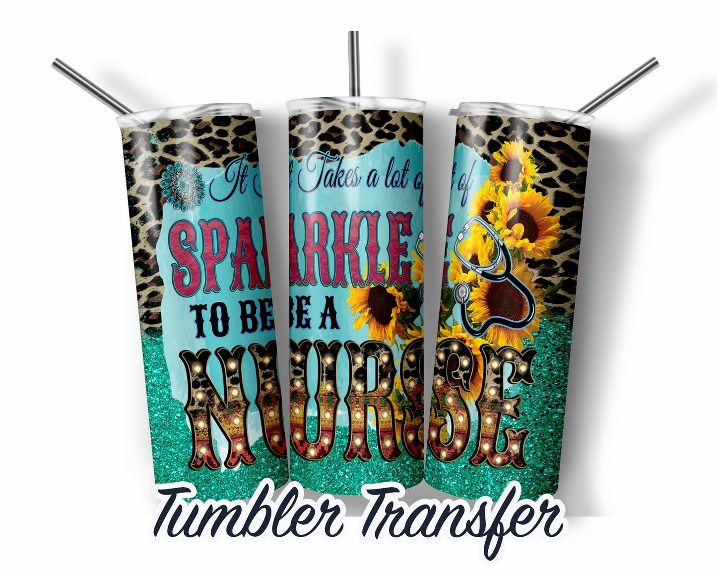 Nurse  Sublimation Transfer Print For 20 oz - 30 oz Skinny Tumbler - Ready To Press