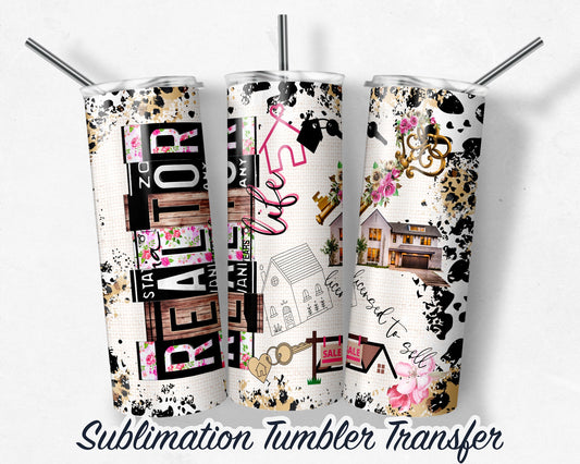 Realtor  Sublimation Transfer Print For 20 oz - 30 oz Skinny Tumbler - Ready To press - Heat Transfer SHIPS NEXT DAY