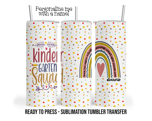 Kindergarten Squad, Boho Rainbow Sublimation Tumbler Transfer Print 20oz Tumbler, 30oz Tumbler, Ready To press Heat Transfers SHIPS NEXT DAY