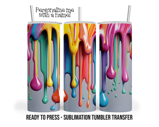 3D Paint Drip Sublimation Tumbler Transfer Print For 20 oz Tumbler - 30 oz Tumbler Ready To press Heat Transfers SHIPS NEXT DAY