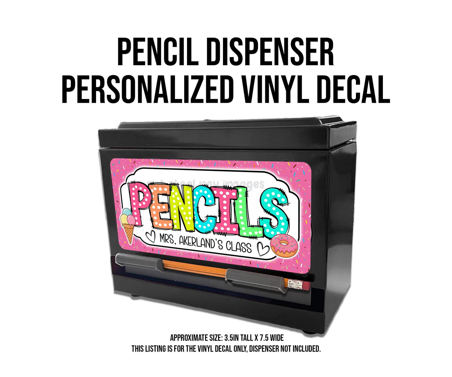 Pencil Dispenser Waterproof Vinyl Decal OR Magnetic Decal Personalized with a name, Ice Cream Theme, Teacher Appreciation Gift, Class Decor