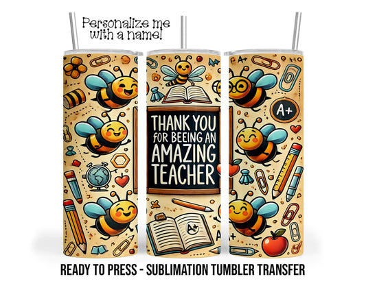 Teacher Appreciation Sublimation Tumbler Transfer Print For 20 oz Tumbler - 30 oz Tumbler Ready to press Heat Transfers SHIPS NEXT DAY