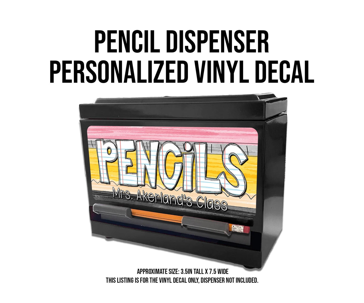 Custom Pencil Dispenser Vinyl Decal Personalized with a name, Waterproof Decal, Paper Pencil Theme, Teacher Appreciation Approx. 3.5x7.5 in