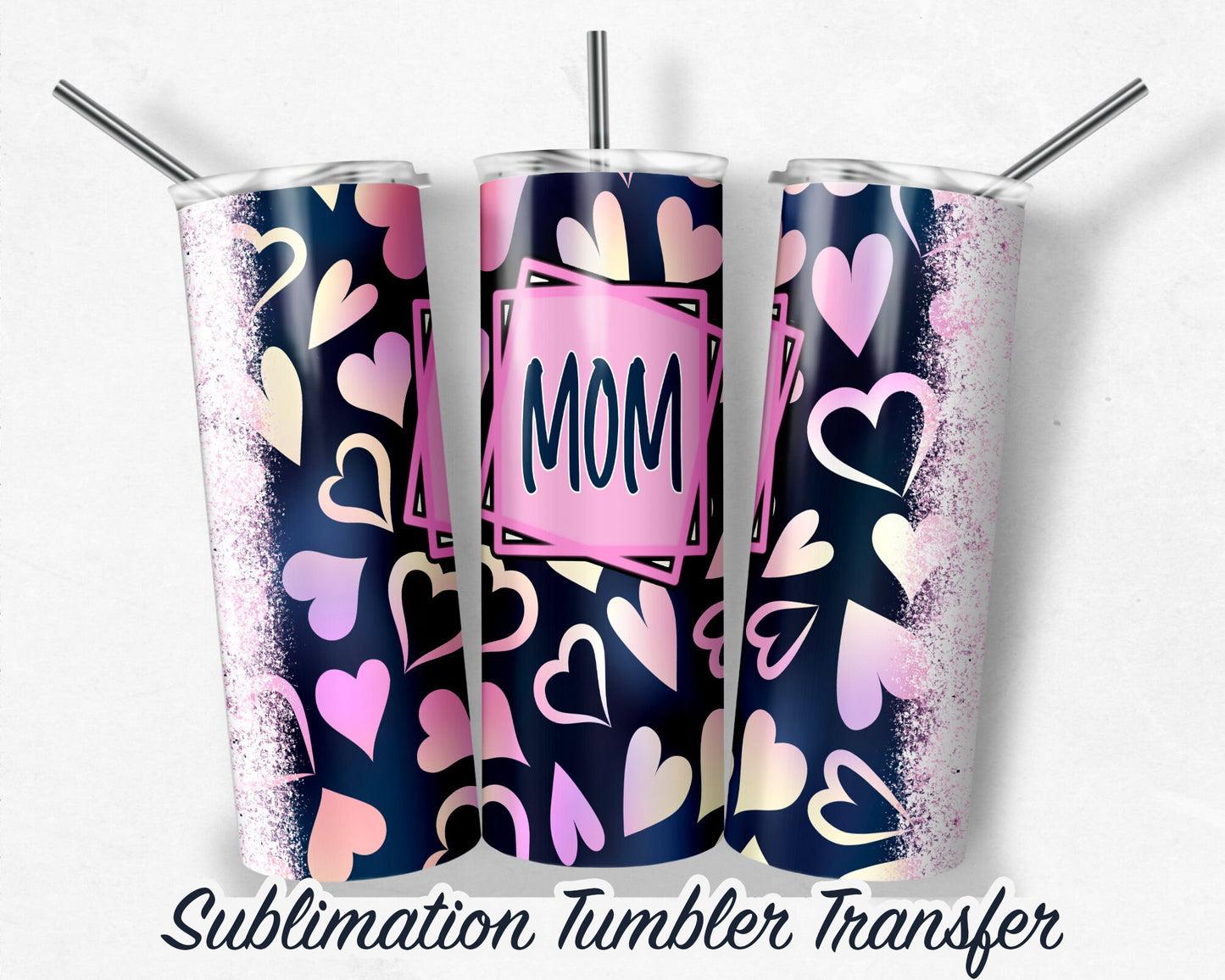 MOM Heart Valentines  Sublimation Transfer Print For 20oz Tumblers- 30 oz Tumbler - Ready To press - Heat Transfers