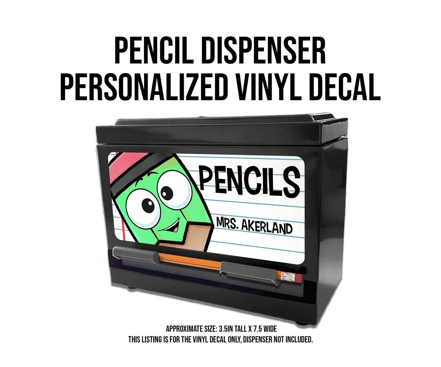 Custom Pencil Dispenser Vinyl Decal Personalized with a name, Waterproof Decal, Green Pencil, Teacher Appreciation Approx. 3.5x7.5 inches