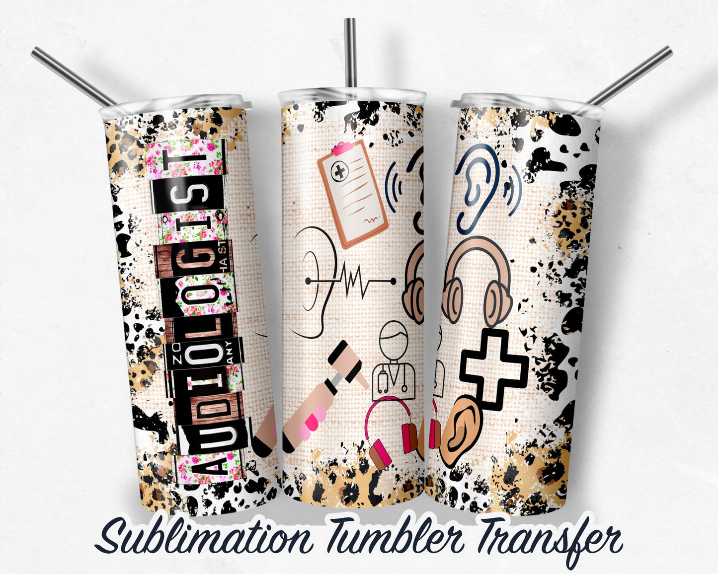 Audiologist - Sublimation Transfer Print For 20 oz - 30 oz Skinny Tumbler - Ready To press - Heat Transfer