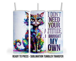 Snarky Cat Sublimation Transfer Print For 20 oz Tumblers - 30 oz Tumblers - Ready To press Heat Transfers SHIPS NEXT DAY