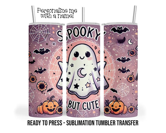 Spooky but Cute, Halloween Ghost Sublimation Tumbler Transfer Print 20oz Tumbler, Ready To press Heat Transfer SHIPS NEXT DAY