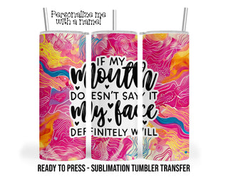 Sarcastic Funny Sublimation Tumbler Transfer Print For 20 oz Tumbler or 30 oz Tumbler - Ready to Press Heat Transfers SHIPS NEXT DAY