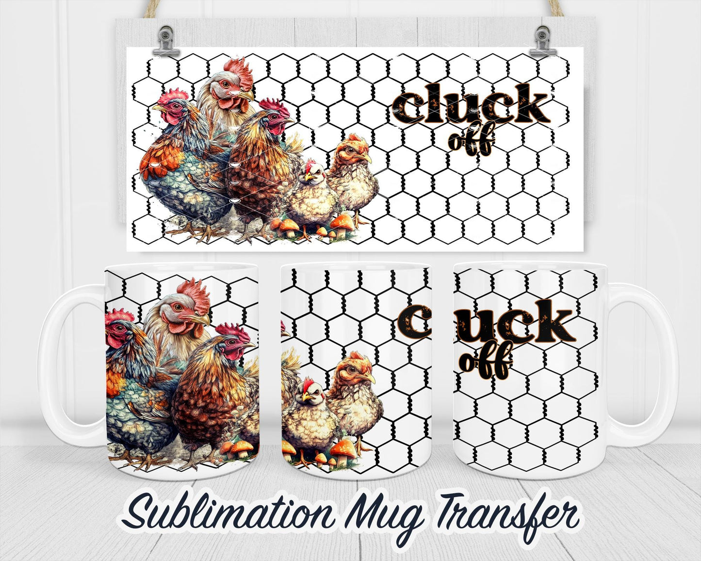 Chicken Sublimation Transfer Print For 11 oz - 15 oz Mugs - Ready To press - Heat Transfer SHIPS NEXT DAY