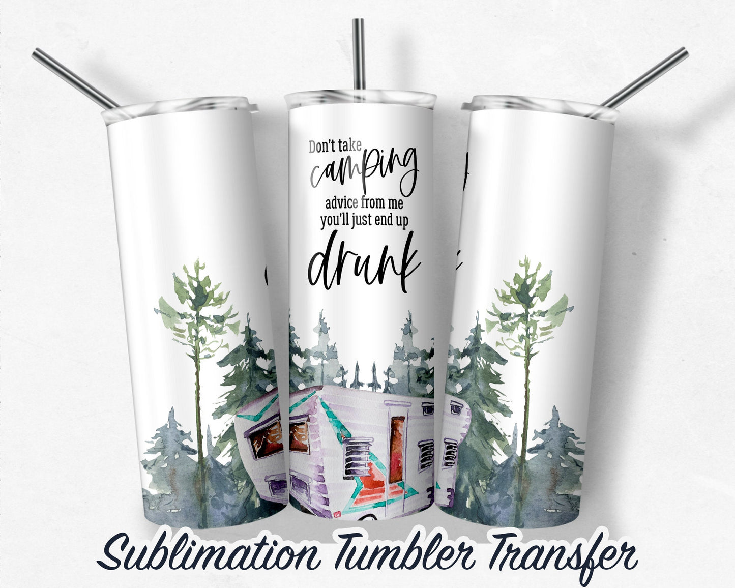 Camping Sublimation Print For 20 oz Skinny Tumbler - 30oz Skinny Tumbler - Heat Transfers