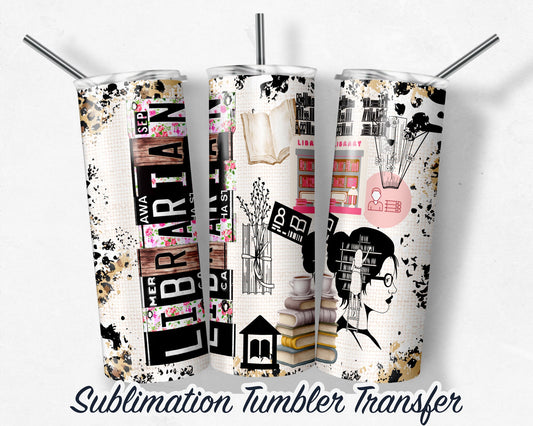 Librarian -  Sublimation Transfer Print For 20 oz - 30 oz Skinny Tumbler - Ready To press - Heat Transfer