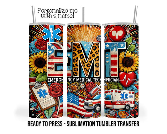 EMT, Emergency Responder Sublimation Tumbler Transfer Print For 20 oz Tumbler - 30 oz Tumbler Ready To press Heat Transfers SHIPs NEXT DAY