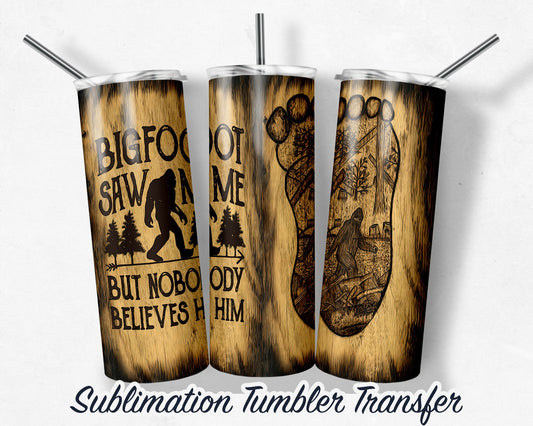 Bigfoot  Sublimation Transfer Print For 20 oz Tumbler - 30 oz Skinny Tumbler - Ready to Press - Heat Transfers SHIPS NEXT DAY