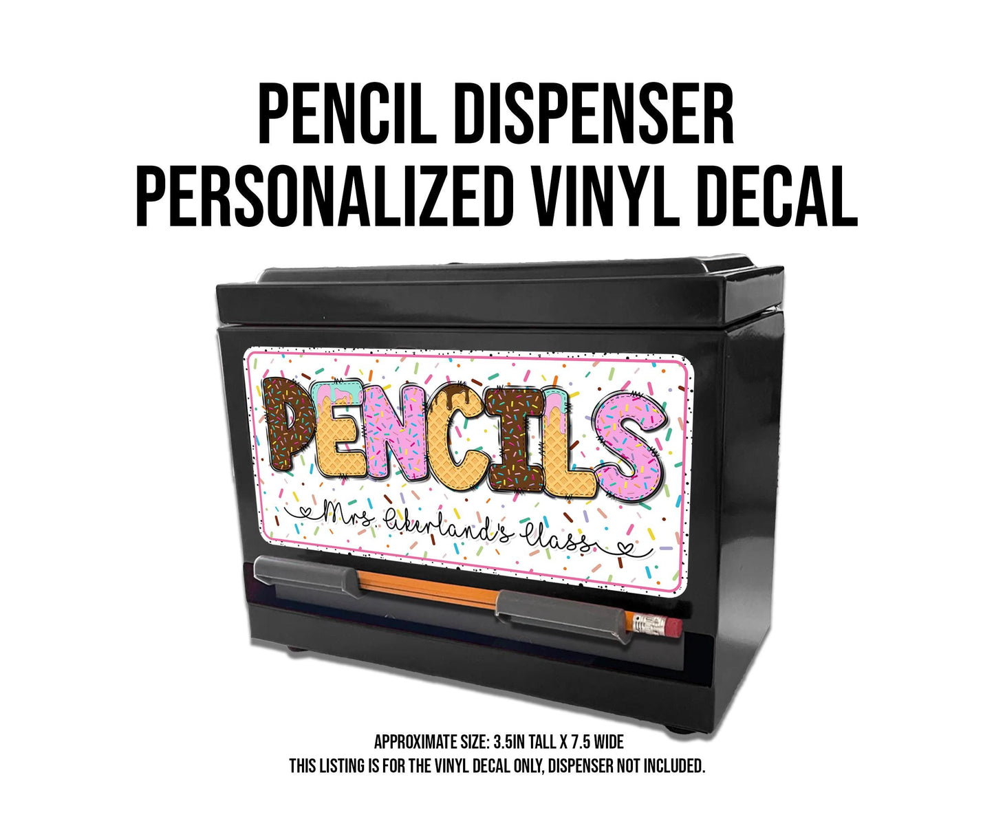 Custom Pencil Dispenser Waterproof Vinyl Decal OR Magnetic Decal Personalized with a name, Ice Cream Theme, Teacher Appreciation