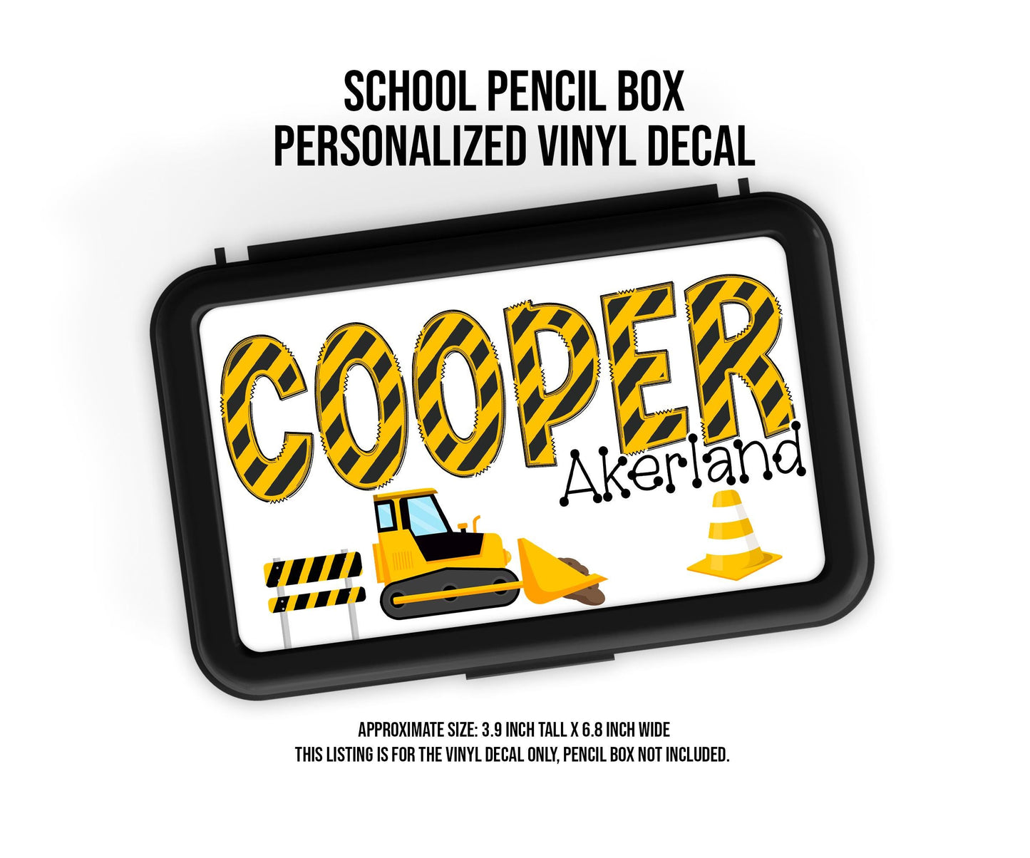 Custom Decal for Pencil Box Personalized with Name, 3.9 tall x 6.8 wide, Waterproof Decals for Students, Classroom Sticker, Construction