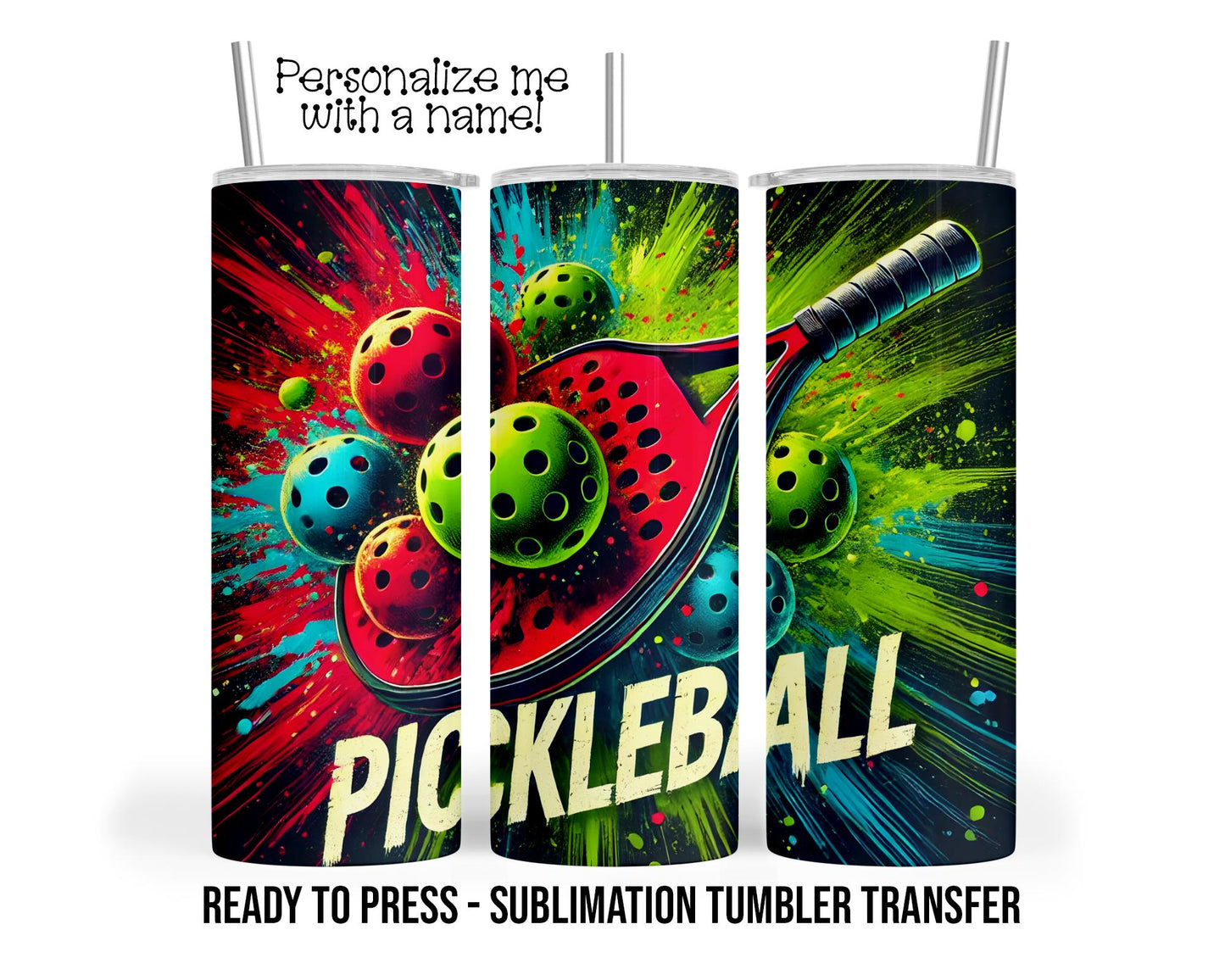Pickleball Sublimation Tumbler Transfer Print For 20 oz Tumblers - 30 oz Tumblers - Ready To press - Heat Transfers SHIPS NEXT DAY