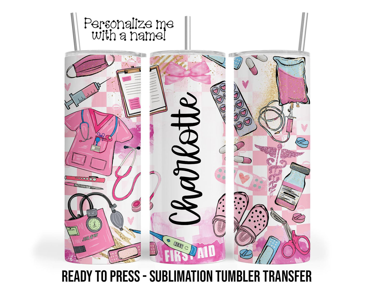 Pink Nurse, RN Personalized Sublimation Tumbler Transfer Print 20 oz Tumbler - 30 oz Tumbler Ready To press Heat Transfers SHIPs NEXT DAY
