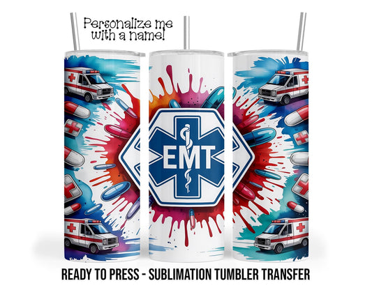 EMT, Emergency Responder Sublimation Tumbler Transfer Print For 20 oz Tumbler - 30 oz Tumbler Ready To press Heat Transfers SHIPs NEXT DAY