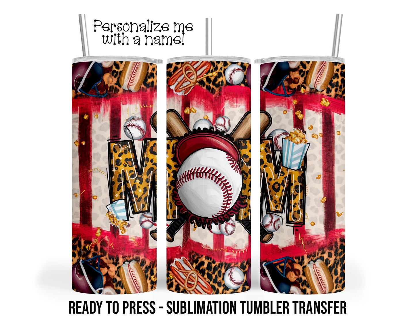 Leopard Baseball Mom, custom Sublimation Tumbler Transfer Print 20 oz Tumbler - 30 oz Tumbler Ready To press Heat Transfers SHIPS NEXT DAY