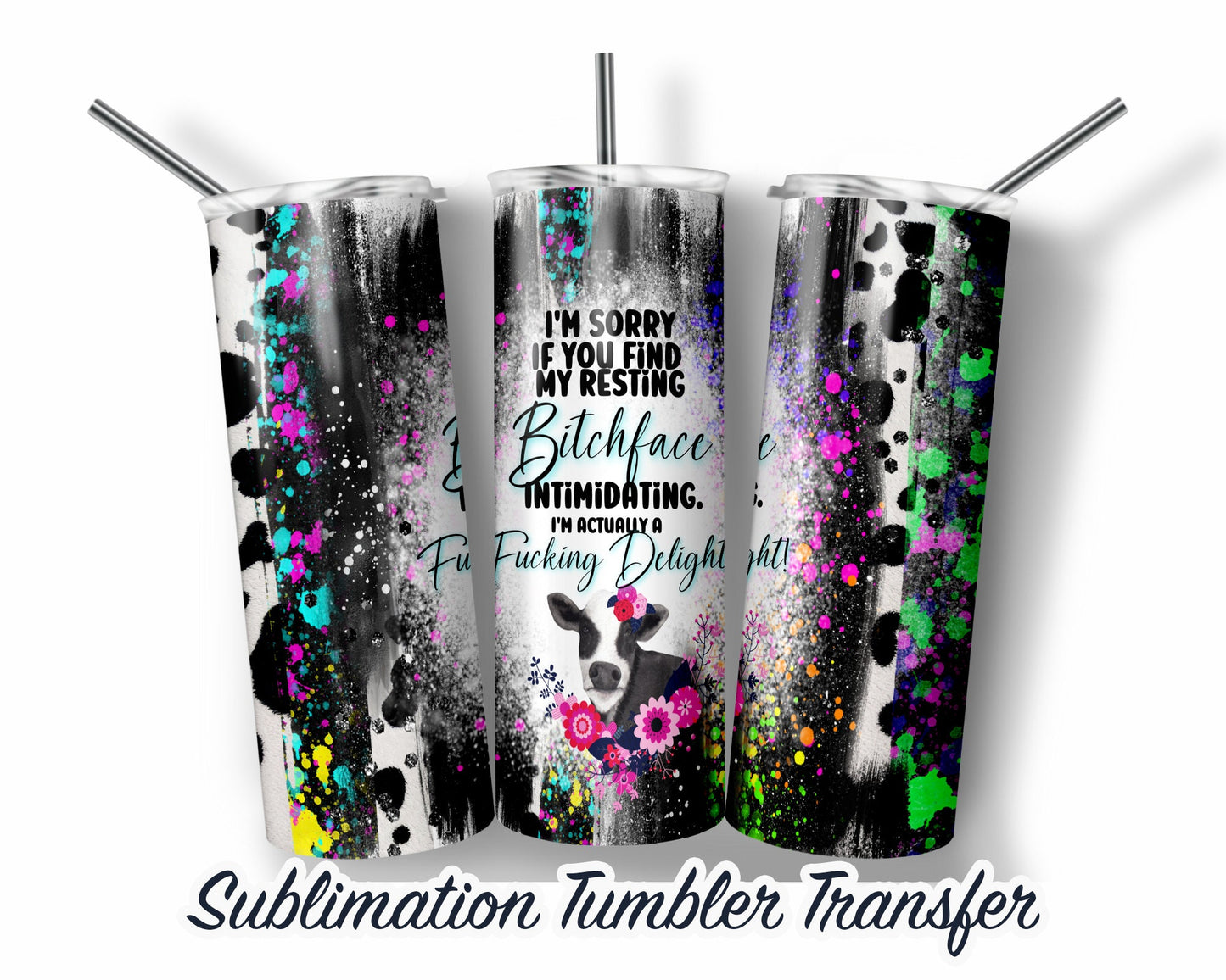 Sassy - Resting B*tch Face Sublimation Transfer Print 20 oz - 30 oz Skinny Tumbler - Ready to Press - Heat Transfers
