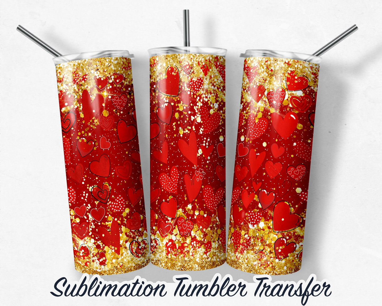 Valentines  -  Sublimation Transfer Print For 20 oz Tumblers - 30 oz Tumblers - Ready To press - Heat Transfers R