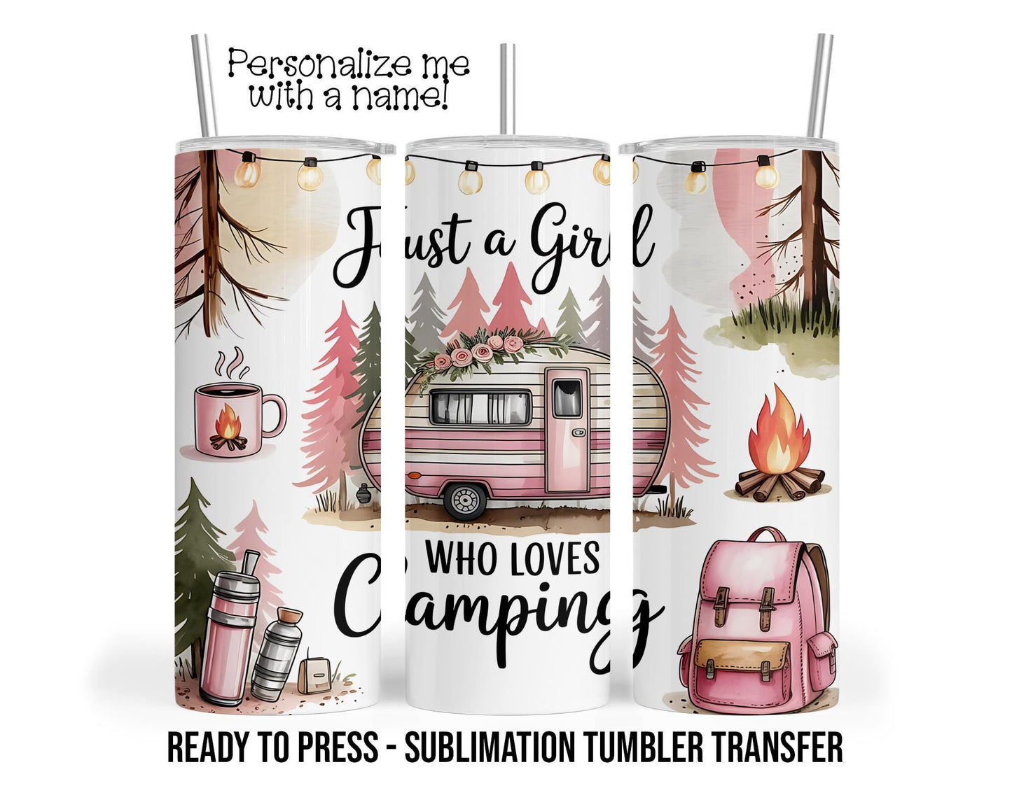 Camping Sublimation Tumbler Transfer Print For 20 oz Tumbler or 30 oz  Tumbler - Ready to Press Heat Transfers SHIPS NEXT DAY