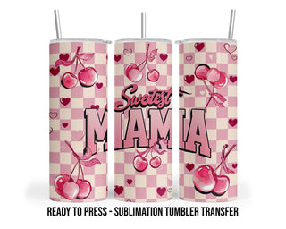 Sweetest Mama Cherries Sublimation Transfer Print For 20 oz Tumblers - 30 oz Tumblers - Ready To press - Heat Transfers SHIPS NEXT DAY