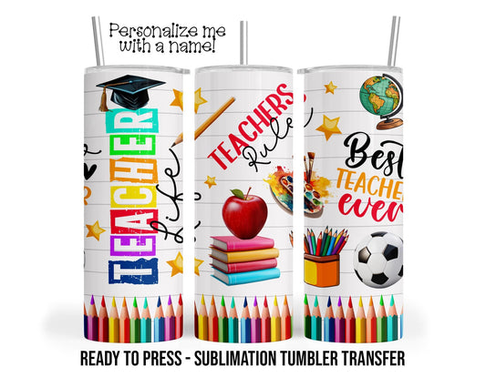 Teacher Quotes Sublimation Tumbler Transfer Print For 20 oz Tumblers - 30 oz Tumblers - Ready To press - Heat Transfers SHIPS NEXT DAY