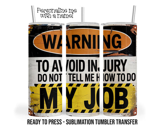Co-Worker Warning Sublimation Tumbler Transfer Print For 20 oz Tumbler - 30 oz Tumbler Ready To press Heat Transfers SHIPS NEXT DAY