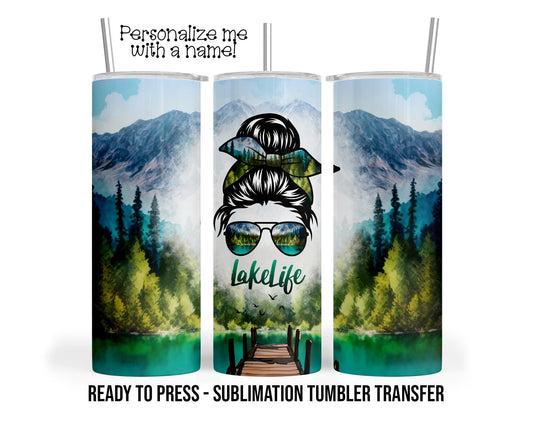 Mom Bun, Lake Life Sublimation Tumbler Transfer Print For 20 oz Tumblers - 30 oz Tumblers Ready To press Heat Transfers SHIPS NEXT DAY