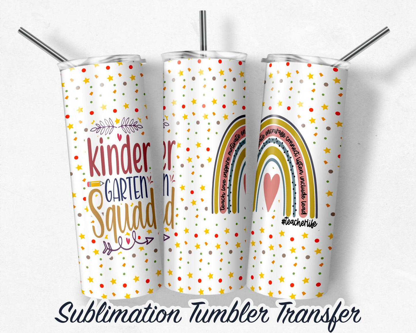 Kindergarten Squad  Sublimation Transfer Print For 20 oz Tumblers - 30 oz Tumblers - Ready To press - Heat Transfers