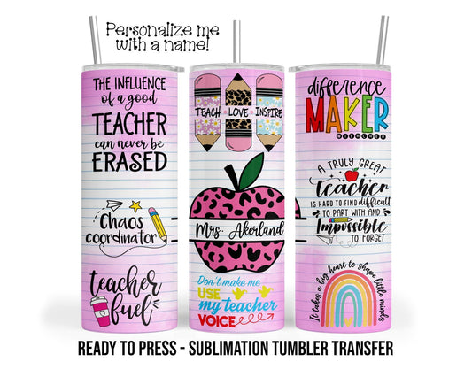 Teacher Appreciation Sublimation Tumbler Transfer Print For 20 oz Tumbler - 30 oz Tumbler Ready To press Heat Transfers SHIPS NEXT DAY