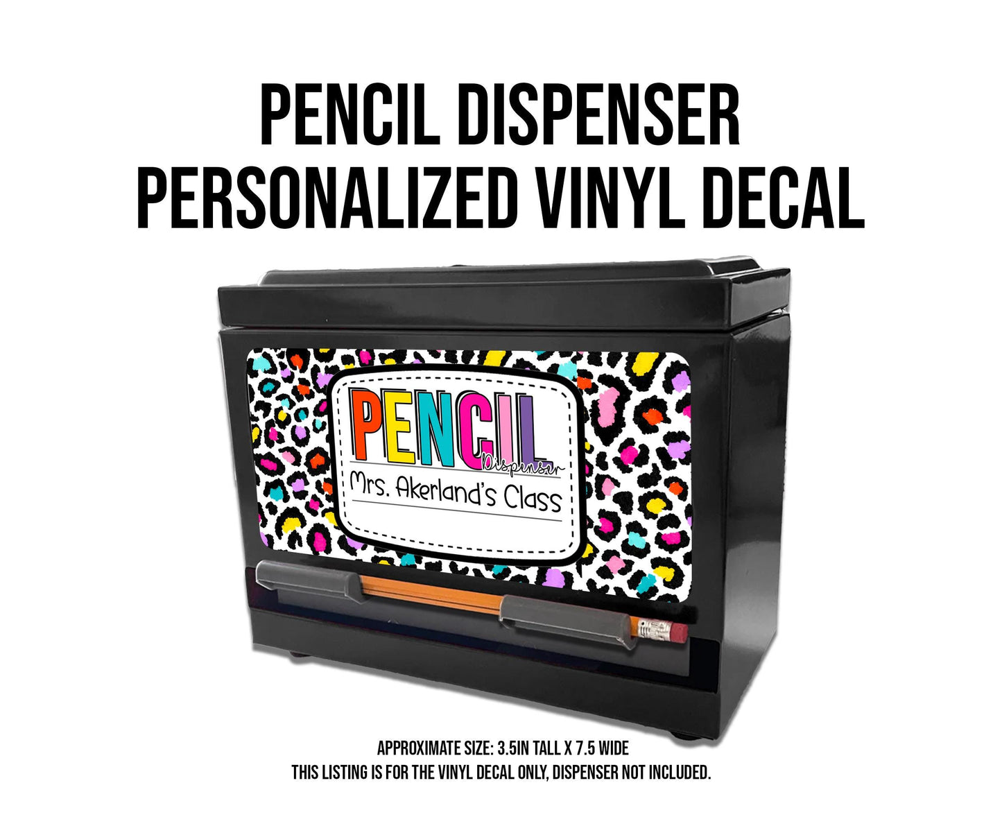 Custom Pencil Dispenser Waterproof Vinyl Decal OR Magnetic Decal Personalized with a name, Neon Leopard Theme, Teacher Appreciation Gift