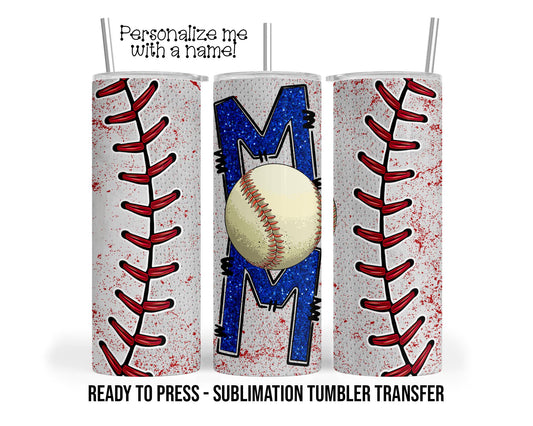 Baseball Mom Personalized Sublimation Tumbler Transfer Print 20 oz Tumblers - 30 oz Tumblers Ready To press Heat Transfers SHIPS NEXT DAY