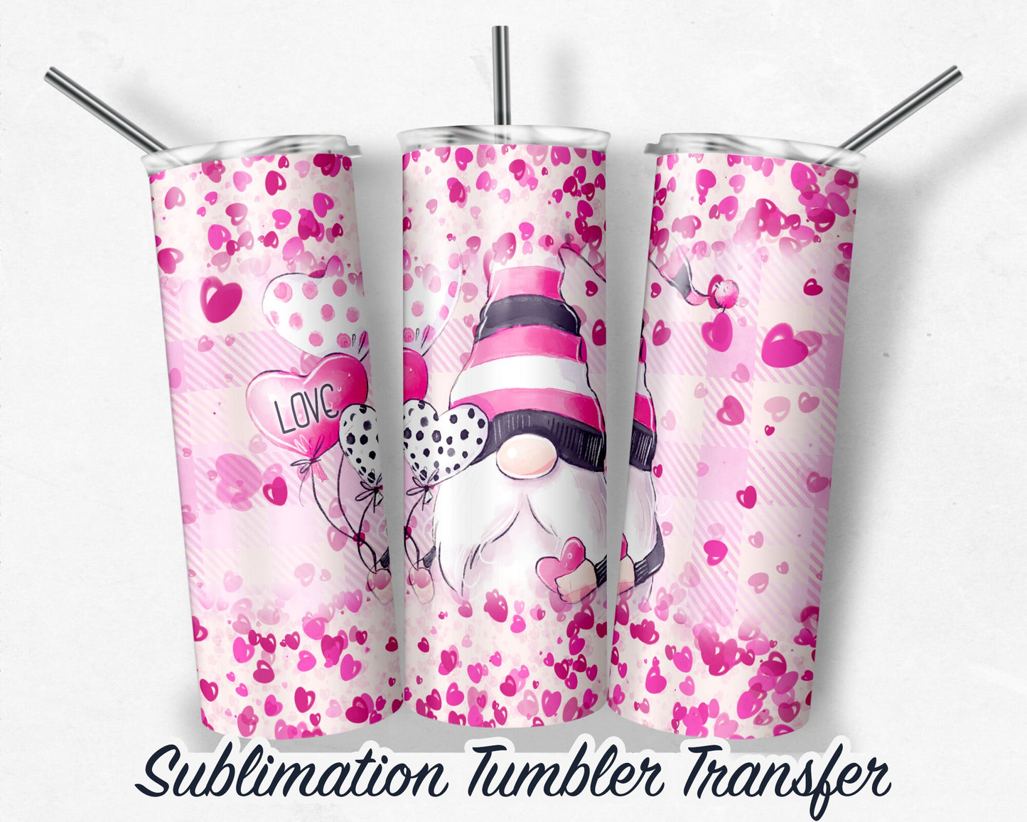 Valentines - Sublimation Transfer Print For 20 oz Tumblers - 30 oz Tumblers - Ready To press - Heat Transfers