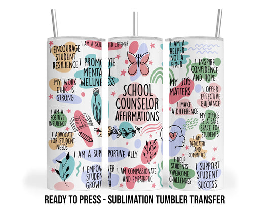 School Counselor Sublimation Transfer Print For 20 oz Tumbler - 30 oz Tumbler - Ready to press Heat Transfers SHIPS NEXT DAY