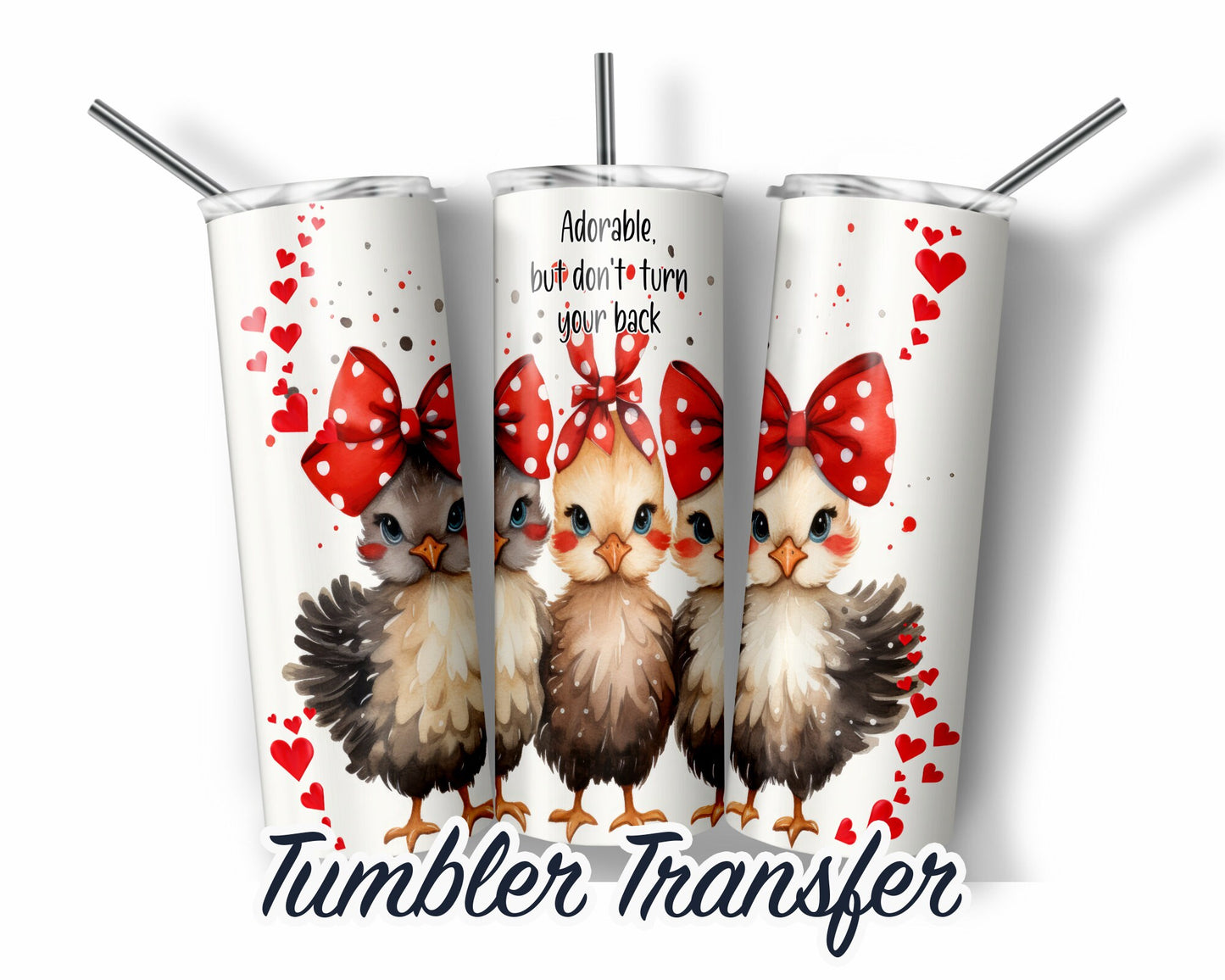 Baby Chicks Valentines Sublimation Transfer Print For 20 oz Tumblers - 30 oz Tumblers - Ready To press - Heat Transfers