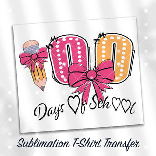 100 Days of School Sublimation T-Shirt Transfer, Ready to Press, SHIPS NEXT DAY