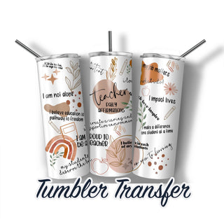 Teacher Daily Affirmations Sublimation Transfer Print For 20 oz - 30 oz Skinny Tumbler - Ready To press - Heat Transfer SHIPS NEXT DAY