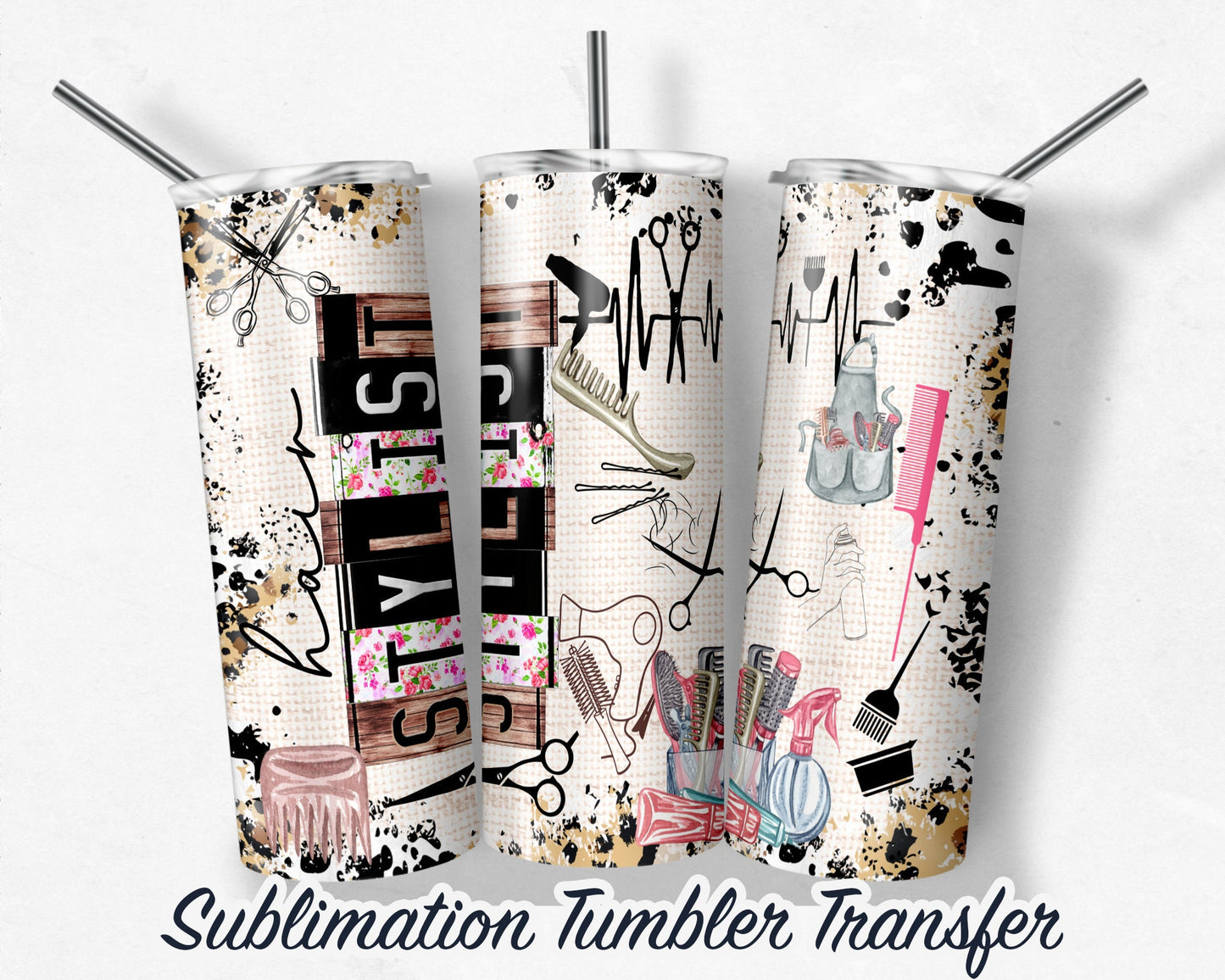 Hair Stylist Sublimation Transfer Print For 20 oz - 30 oz Skinny Tumbler - Ready To press - Heat Transfer