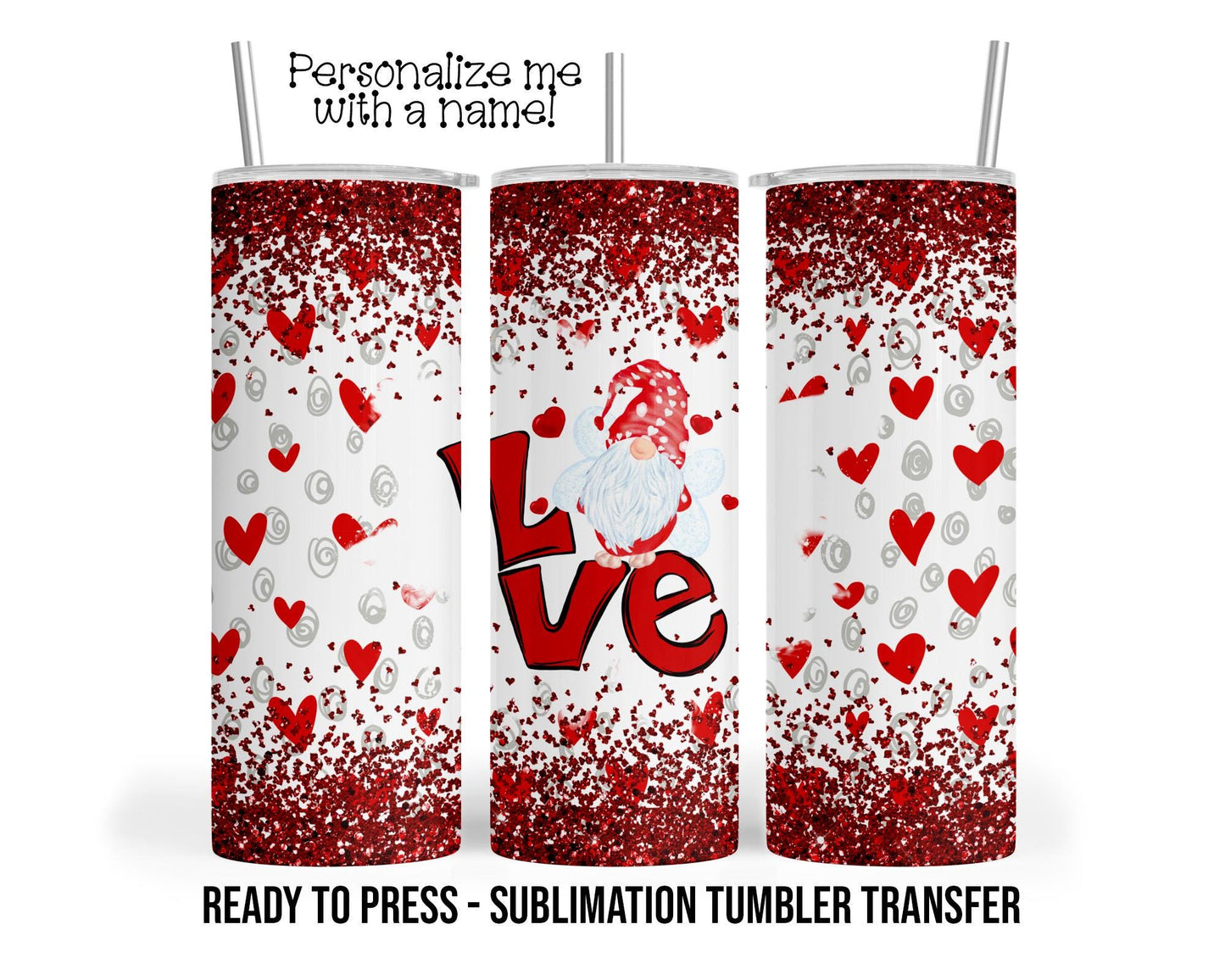 Valentines Gnomes  Sublimation Tumbler Transfer Print For 20 oz Tumblers - 30 oz Tumblers - Ready To press - Heat Transfers SHIPS NEXT DAY